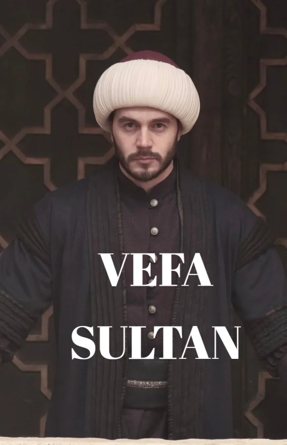 Вефа Султан 1-37, 38, 39 серия турецкий сериал на русском языке смотреть онлайн бесплатно все серии
